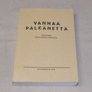 Wiljo-Kustaa Kuuliala Vanhaa Pälkänettä